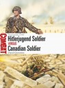 Hitlerjugend Soldier vs Canadian Soldier - David Greentree - 9781472825605