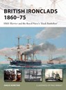 British Ironclads 1860–75 - Angus Konstam - 9781472826893