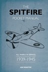 The Spitfire Pocket Manual - ROBSON,  Martin (University of Exeter, UK) - 9781472830562
