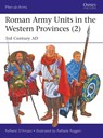 Roman Army Units in the Western Provinces (2) - Raffaele (Author) D’Amato - 9781472833471