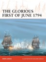 The Glorious First of June 1794 - Mark Lardas - 9781472834843
