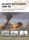 US Navy Battleships 1886–98 - Brian Lane Herder - 9781472835024