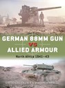 German 88mm Gun vs Allied Armour - David Campbell ; David Greentree - 9781472841155