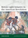 British Light Infantry in the American Revolution - Robbie MacNiven - 9781472842497