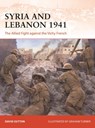 Syria and Lebanon 1941 - Dr David Sutton - 9781472843845