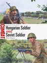 Hungarian Soldier vs Soviet Soldier - Peter Mujzer - 9781472845658