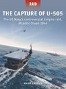 The Capture of U-505 - Mark Lardas - 9781472849366