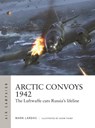 Arctic Convoys 1942 - Mark Lardas - 9781472852434