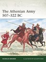 The Athenian Army 507–322 BC - Nicholas Sekunda - 9781472862808