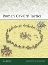 Roman Cavalry Tactics - M.C. Bishop - 9781472863379