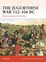 The Jugurthine War 112–106 BC - Nic Fields - 9781472865465