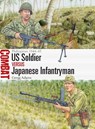 US Soldier vs Japanese Infantryman - Gregg Adams - 9781472868701