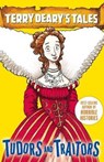 Tudors and Traitors - Terry Deary - 9781472906700
