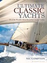 Ultimate Classic Yachts - Nic Compton - 9781472918123
