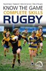 Know the Game: Complete skills: Rugby - Simon Jones - 9781472919601