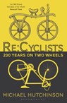 Re:Cyclists - Michael Hutchinson - 9781472925602