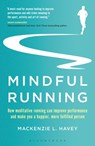Mindful Running - Mackenzie L. Havey - 9781472944863