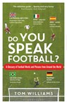Do You Speak Football? - WILLIAMS,  Tom - 9781472947215