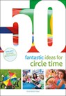 50 Fantastic Ideas for Circle Time - Judith Harries - 9781472952660