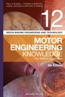 Reeds Vol 12 Motor Engineering Knowledge for Marine Engineers - Paul Anthony Russell ; Thomas D. Morton ; Leslie Jackson ; Anthony S Prince - 9781472953445