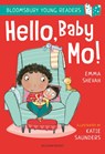 Hello, Baby Mo! A Bloomsbury Young Reader - Emma Shevah - 9781472963468