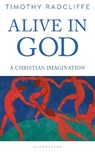 Alive in God - Cardinal Timothy Radcliffe - 9781472970206