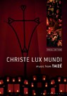Christe Lux Mundi - The Taize Community - 9781472974495