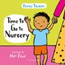 Time to Go to Nursery - Penny Tassoni - 9781472978080