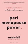 Perimenopause Power - Maisie Hill - 9781472978868