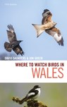 Where to Watch Birds in Wales - David Saunders ; Jon Green - 9781472979513
