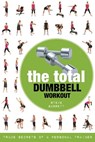 The Total Dumbbell Workout - Steve Barrett - 9781472984166