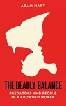 The Deadly Balance - Adam Hart - 9781472985361