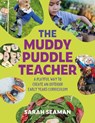 The Muddy Puddle Teacher - Sarah Seaman - 9781472990846