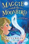 Maggie and the Moonbird: A Bloomsbury Reader - Katya Balen - 9781472994196