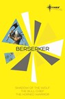 Berserker SF Gateway Omnibus - Robert Holdstock - 9781473202115