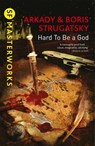 Hard To Be A God - Arkady Strugatsky ; Boris Strugatsky - 9781473208292