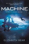 Machine - Elizabeth Bear - 9781473208780