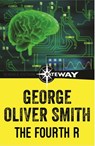 The Fourth R - George O. Smith - 9781473216112