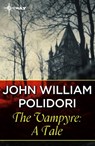 The Vampyre: A Tale - John William Polidori - 9781473216501