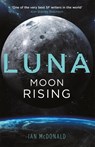 Luna: Moon Rising - Ian McDonald - 9781473216761
