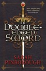 The Double-Edged Sword - Sarah Pinborough - 9781473221895