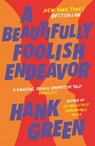 A Beautifully Foolish Endeavor - Hank Green - 9781473224254