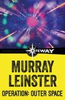 Operation: Outer Space - Murray Leinster - 9781473227088