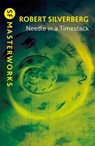 Needle in a Timestack - Robert Silverberg - 9781473229204
