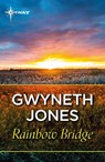 Rainbow Bridge - Gwyneth Jones - 9781473230231