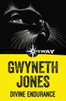 Divine Endurance - Gwyneth Jones - 9781473230293