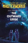 The Outward Urge - John Wyndham - 9781473230729
