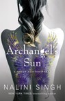 Archangel's Sun - Nalini Singh - 9781473231436
