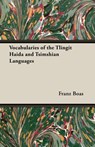 Vocabularies of the Tlingit Haida and Tsimshian Languages - Franz Boas - 9781473301962