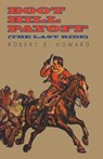 Boot Hill Payoff (The Last Ride) - Robert E. Howard - 9781473322660